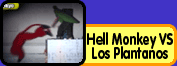View Famous Battels: Hell Monkey VS Los Plantnaos