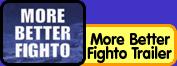 View More Better Fighto Trailer