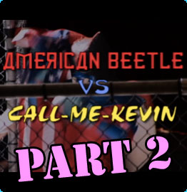 American Beetle VS Call-Me-Kevin